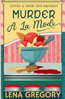 Murder A La Mode (Coffe & Cream Cafe, Bk 1)