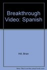 Breakthrough Video Spanish