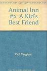 Animal Inn #2: A Kid's Best Friend