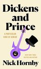 Dickens and Prince A Particular Kind of Genius