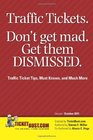 Traffic Tickets Don't Get Mad  Get Them Dismissed Traffic Ticket Tips Must Knows and Much More