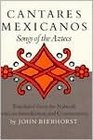 Cantares Mexicanos Songs of the Aztecs