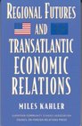 Regional Futures and Transatlantic Economic Relations