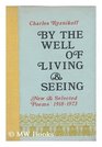 By the Well of Living and Seeing New and Selected Poems 191873