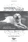 Ginger's Gift Hope and Healing Through Dog Companionship