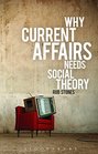 Why Current Affairs Needs Social Theory