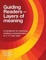Guiding Readers  Layers of Meaning A Handbook for Teaching Reading Comprehension to 711yearolds