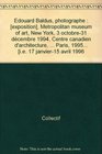 Edouard Baldus photographe  Metropolitan Museum of Art New York 3 octobre31 dcembre 1994 Centre canadien d'architecture  Muse des monuments franais Paris 1995