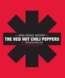 The Red Hot Chili Peppers An Oral/Visual History