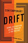 Contemporary Drift Genre Historicism and the Problem of the Present