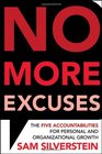 No More Excuses The Five Accountabilities for Personal and Organizational Growth