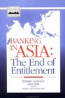Banking in Asia The End of Entitlement