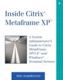 Inside Citrix  MetaFrame XP  A System Administrator's Guide to Citrix MetaFrame XP/18  and Windows  Terminal Services