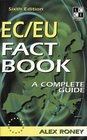 The EC/EU Fact Book  A Complete Question and Answer Guide