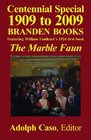 Centennial Special 1909 to 2009 Branden BooksFeaturing William Faulkner's 1924 first book The Marble Faun