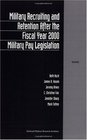 Military Recruiting and Retention After the Fiscal Year 2000 Military Pay Legislation
