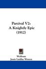 Parzival V2 A Knightly Epic