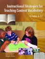 Instructional Strategies for Teaching Content Vocabulary Grades 412