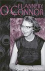Flannery O'Connor A Life