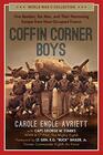 Coffin Corner Boys One Bomber Ten Men and Their Harrowing Escape from NaziOccupied France