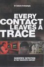 EVERY CONTACT LEAVES A TRACE