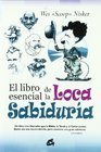 El libro esencial de la loca sabiduria / The essential book of crazy wisdom