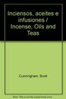 Inciensos aceites e infusiones / Incense Oils and Teas