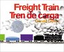 Freight Train / Tren de carga