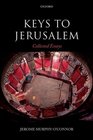 Keys to Jerusalem Collected Essays