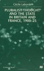 Pluralist Thought and the State in Britain and France 190025