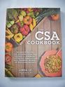 The CSA Cookbook  Pahl's Market NoWaste Recipes for Cooking Your Way Through a Community Supported Agriculture Box Farmers' Market or Backyard Bounty