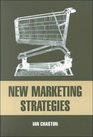 New Marketing Strategies  Evolving Flexible Processes To Fit Market Circumstance