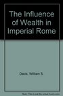 Influence of Wealth in Imperial Rome 1910