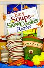 Easy Soups and Slow Cooker Recipes
