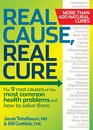 Real Cause Real Cure The 9 root causes of the most common health problems and how to solve them