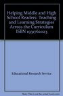 Helping Middle and High School Readers Teaching and Learning Strategies Across the Curriculum ISBN 1931762023