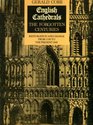 English cathedrals The forgotten centuries  restoration and change from 1530 to the present day