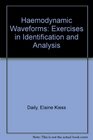 Hemodynamic waveforms Exercises in identification and analysis