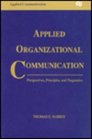 Applied Organizational Communication Perspectives Principles Pragmatics