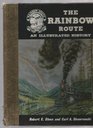 Rainbow Route Illustrated History of The Silverton Railroad