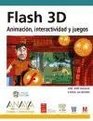 Flash 3D Animacion Interactividad Y Juegos/ Animation Interactivity and Games
