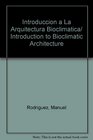 Introduccion a La Arquitectura Bioclimatica/ Introduction to Bioclimatic Architecture