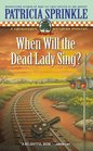 When Will the Dead Lady Sing? (Thoroughly Southern Mystery, Bk 6)