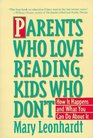 Parents Who Love Reading Kids Who Don't  How It Happens and What You Can Do About It
