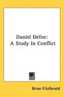 Daniel Defoe A Study In Conflict