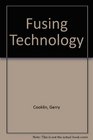 Fusing Technology