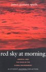 Red Sky at Morning America and the Crisis of the Global Environment