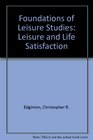 Leisure and Life Satisfaction Foundational Perspectives