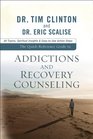 QuickReference Guide to Addictions and Recovery Counseling The 40 Topics Spiritual Insights and EasytoUse Action Steps