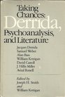 Taking Chances  Derrida Psychoanalysis and Literature
